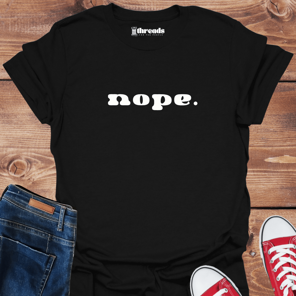 Black / S Nope. - Unisex T-Shirt 23793964475359953015