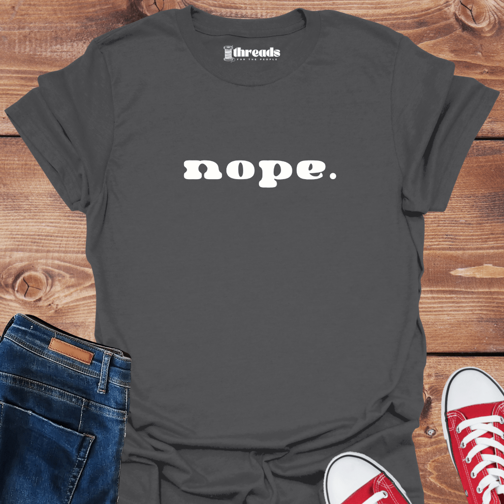 Charcoal / S Nope. - Unisex T-Shirt 21921460712660117007