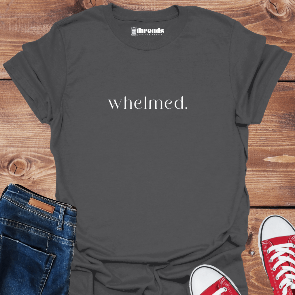 Charcoal / S Whelmed - Unisex T-Shirt 16057562108869902735