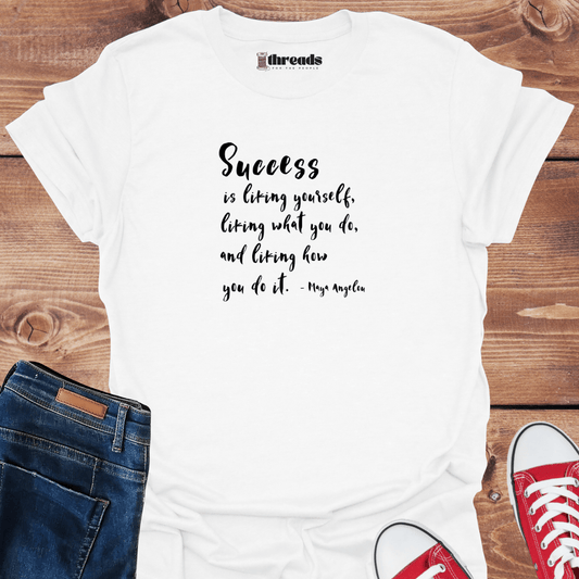 White / S Success Is Liking Yourself - Unisex T-Shirt 82600793752080538954